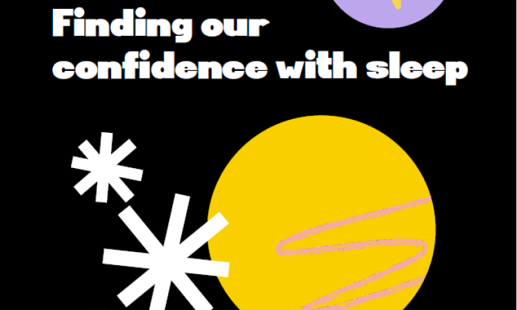 Sleep: finding our confidence with sleep
