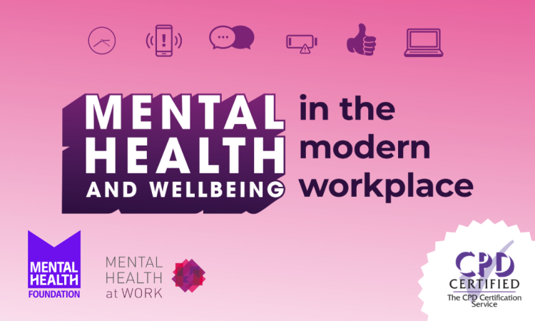 Mental Health and wellbeing in the modern workplace. MHF and MHaW logos. CPD certified logo.